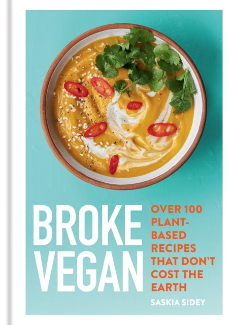Book cover of: Broke Vegan. By: Saskia Sidey