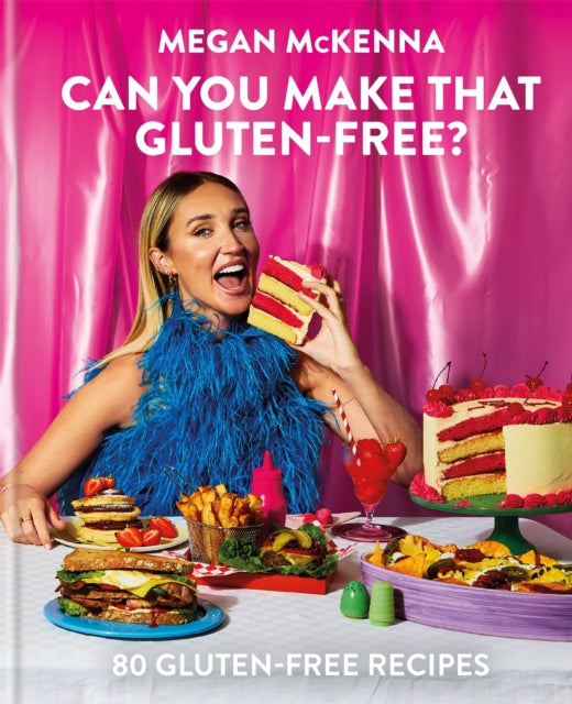 Can You Make That Gluten-Free?, 80 gluten-free recipes 9780600637387 Megan McKenna