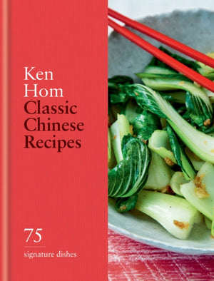 Classic Chinese Recipes, 75 signature dishes