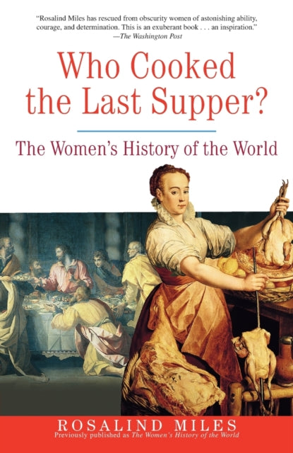 Book cover of: Who Cooked the Last Supper. By: Rosalind Miles
