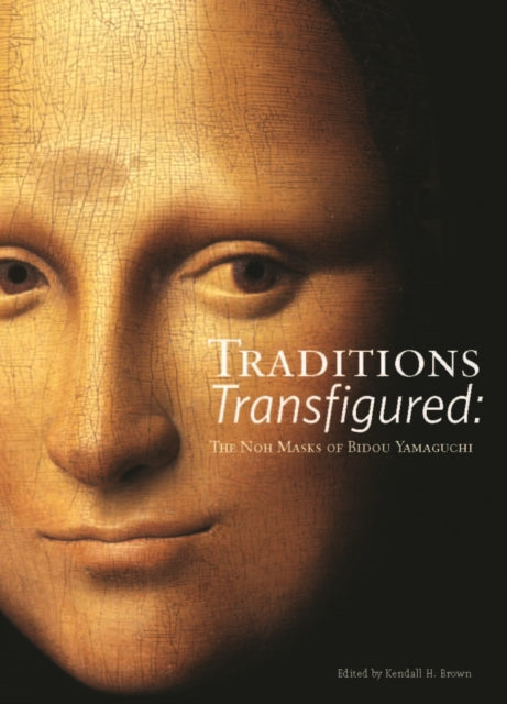 Book cover of: Traditions Transfigured. By: Kendall H. Brown
