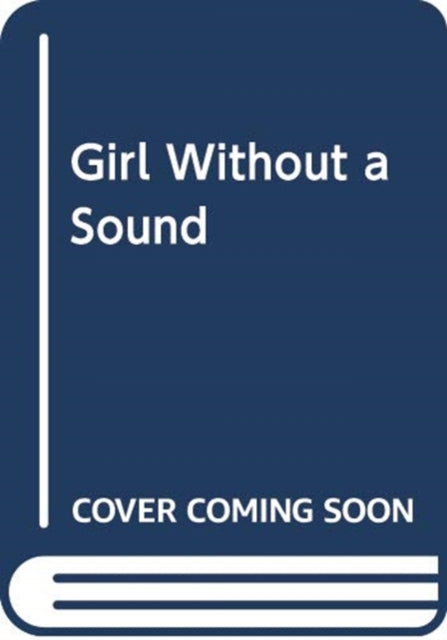 Book cover of: Girl Without a Sound