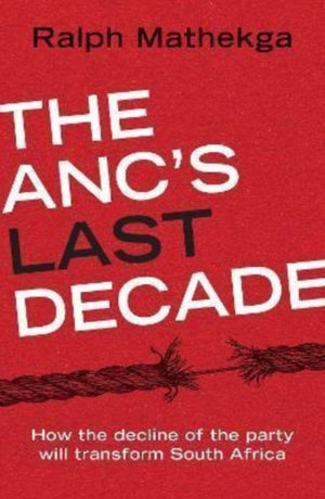 ANC’s Last Decade