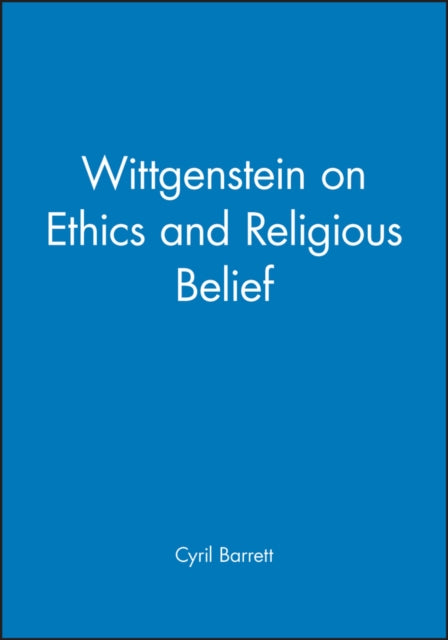 Book cover of: Wittgenstein on Ethics and Religious Belief