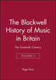 Book cover of: Blackwell History of Music in Britain, Volume 2. By: Roger Bray