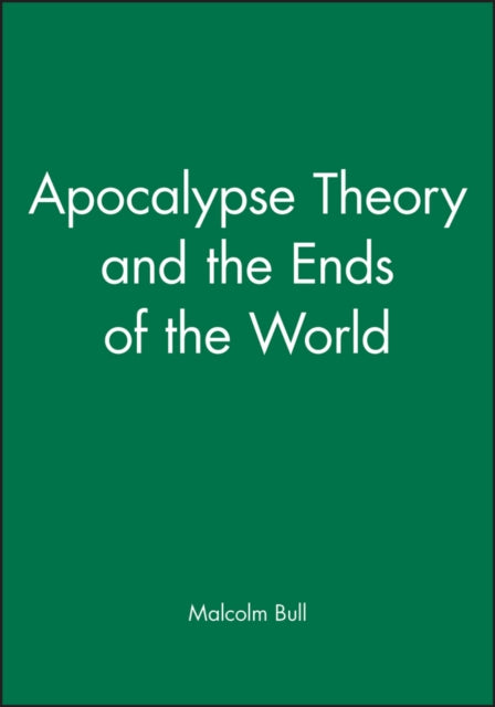 Book cover of: Apocalypse Theory and the Ends of the World