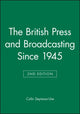 Book cover of: British Press and Broadcasting Since 1945