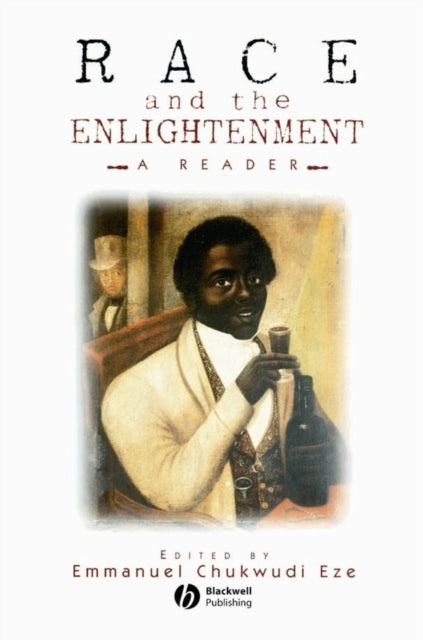 Book cover of: Race and the Enlightenment. By: Emmanuel C. Eze