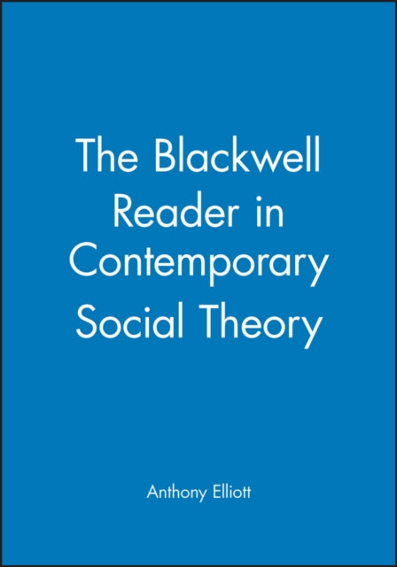 Book cover of: Blackwell Reader in Contemporary Social Theory