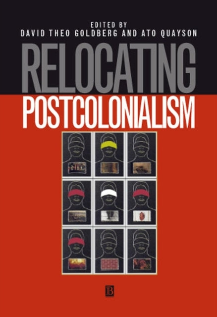 Book cover of: Relocating Postcolonialism. By: Ato Quayson