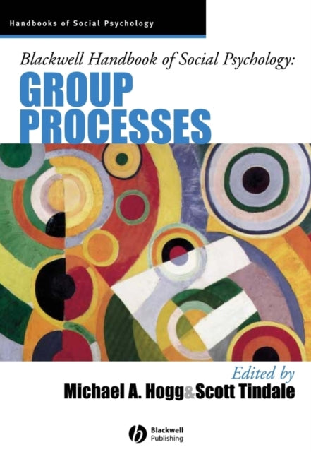Book cover of: Blackwell Handbook of Social Psychology. By: Scott Tindale