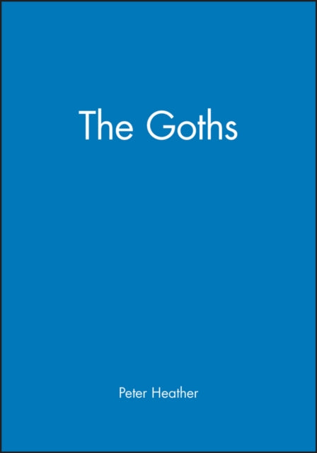 Book cover of: Goths. By: Peter Heather