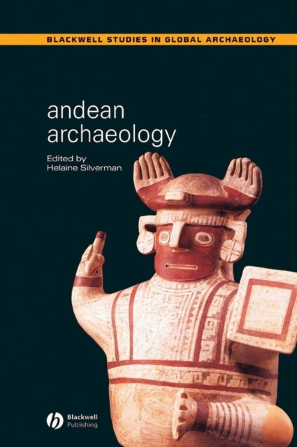 Book cover of: Andean Archaeology. By: Helaine Silverman