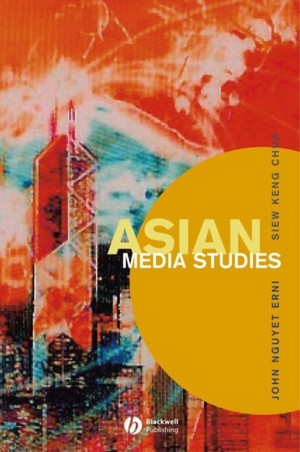 Book cover of: Asian Media Studies. By: Siew Keng Chua