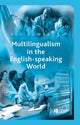 Book cover of: Multilingualism in the English-Speaking World