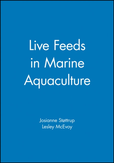 Book cover of: Live Feeds in Marine Aquaculture. By: Josianne Stottrup