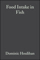 Book cover of: Food Intake in Fish. By: Thierry Boujard