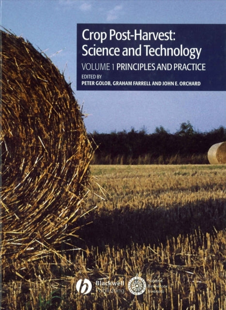 Book cover of: Crop Post-Harvest: Science and Technology, Volume 1. By: Graham Farrell