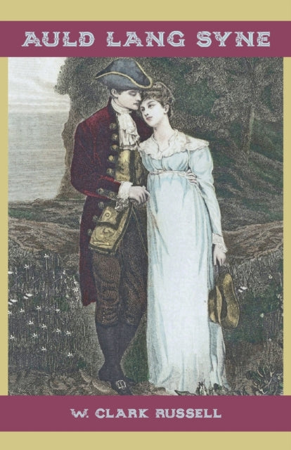 Book cover of: Auld Lang Syne. By: William Clark Russell