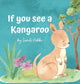 Book cover of: If you see a Kangaroo