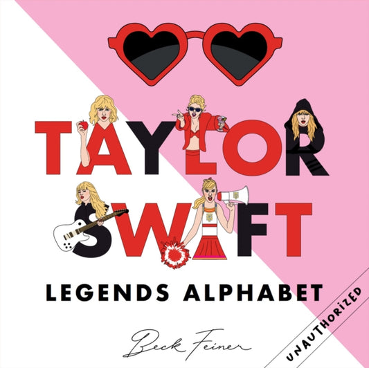 Book cover of: Taylor Swift Legends Alphabet. By: Beck Feiner