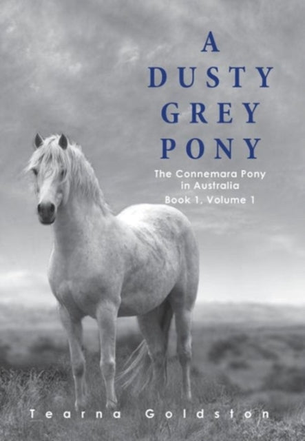 Book cover of: Dusty Grey Pony Book 1 Volume 1