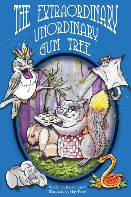 Book cover of: Extraordinary, Unordinary Gum Tree. By: Karen Casey