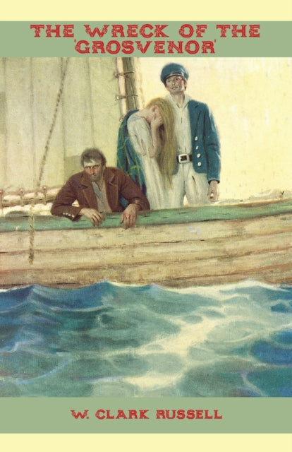 Book cover of: Wreck of the 'Grosvenor'. By: William Clark Russell