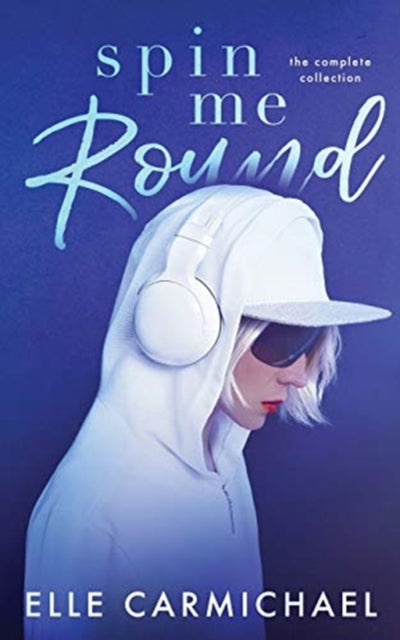 Book cover of: Spin Me Round. By: Elle Carmichael