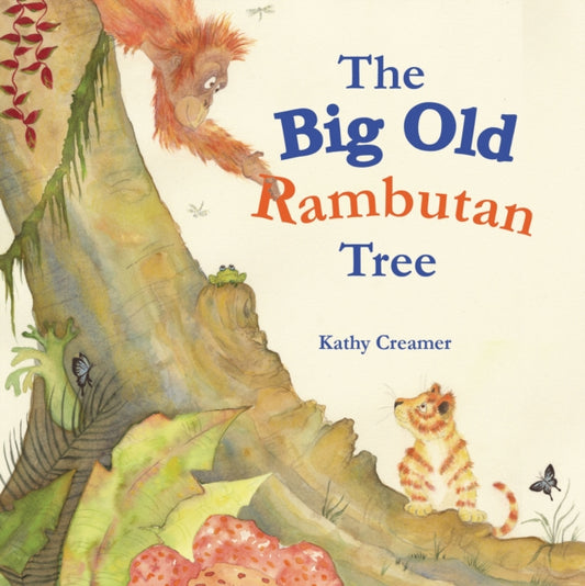 Book cover of: The Big Old Rambutan Tree. By: Kathy Creamer