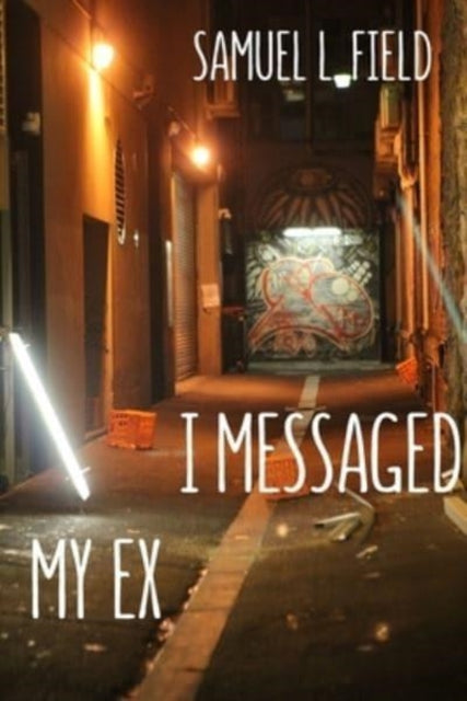 Book cover of: I Messaged My Ex
