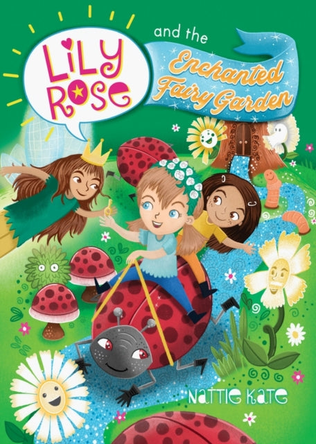 Book cover of: Lily Rose and the Enchanted Fairy Garden. By: Nattie Kate Mason