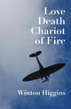 Book cover of: Love, Death, Chariot of Fire. By: Winton Higgins