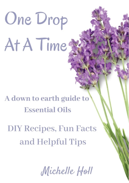 Book cover of: One Drop At A Time. By: Michelle Holl