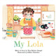 Book cover of: My Lola. By: Tina Rañoso Bangel