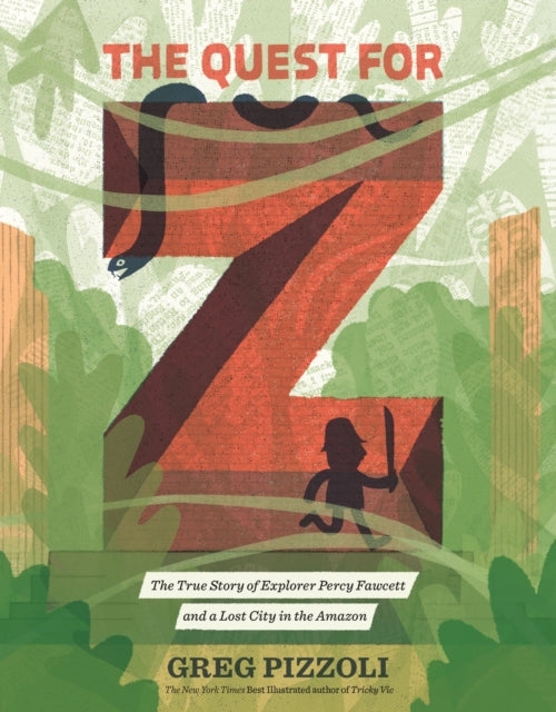 Book cover of: Quest for Z. By: Greg Pizzoli