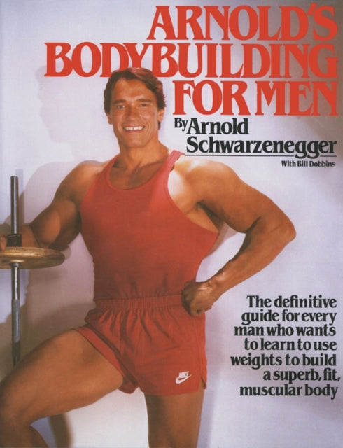 Book cover of: Arnold's Bodybuilding for Men. By: Arnold Schwarzenegger