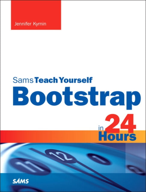 Book cover of: Bootstrap in 24 Hours, Sams Teach Yourself
