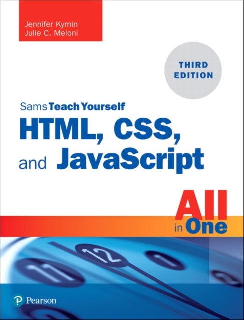 Book cover of: HTML, CSS, and JavaScript All in One. By: Julie C. Meloni