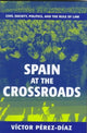 Book cover of: Spain at the Crossroads. By: Víctor Pérez-Díaz