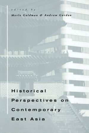 Historical Perspectives on Contemporary East Asia