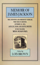 Book cover of: Memoir of James Jackson, The Attentive and Obedient Scholar, Who Died in Boston, October 31, 1833, Aged Six Years and Eleven Months