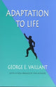 Book cover of: Adaptation to Life. By: George E. Vaillant