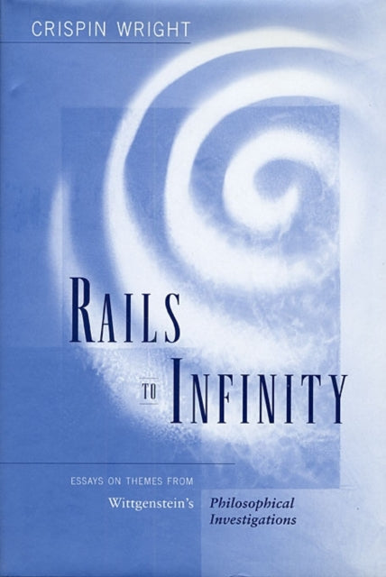 Book cover of: Rails to Infinity. By: Crispin Wright