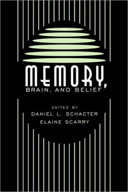 Book cover of: Memory, Brain, and Belief