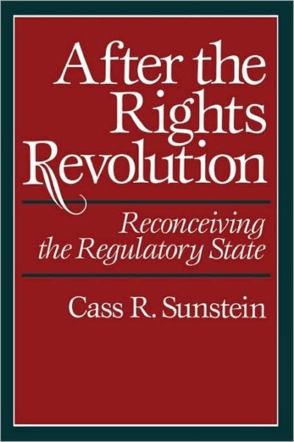 Book cover of: After the Rights Revolution. By: Cass R. Sunstein
