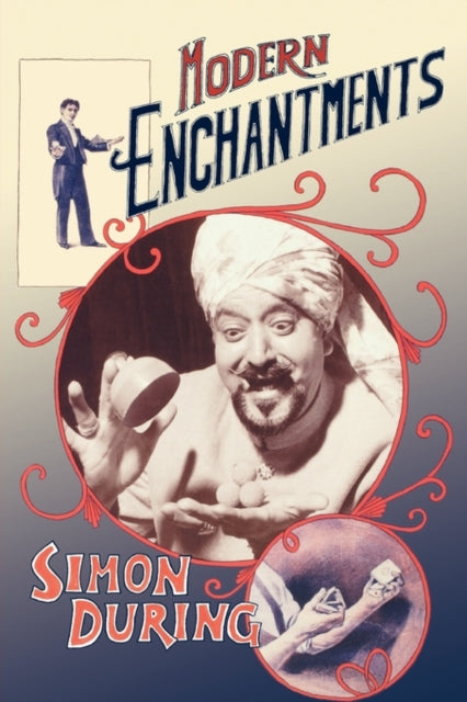 Book cover of: Modern Enchantments. By: Simon During