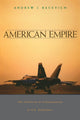 Book cover of: American Empire. By: Andrew J. Bacevich