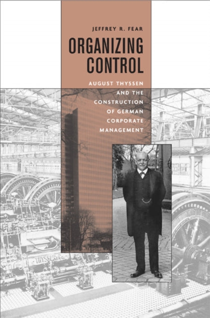 Book cover of: Organizing Control. By: Jeffrey Fear