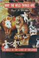 Book cover of: Why the Wild Things Are. By: Gail F. Melson